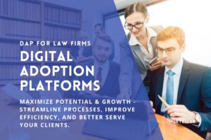 Digital Adoption Platform for Law Firms (DAP)