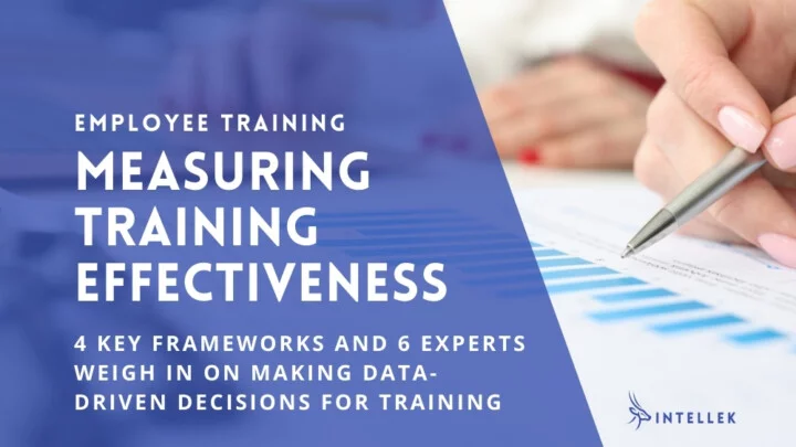 How to Measure Training Effectiveness: Expert Roundup on Key Metrics for Measuring Effectiveness of Training