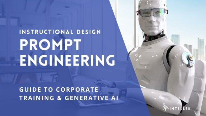 Instructional Design and AI: Guide to Prompt Engineering for Instructional Design