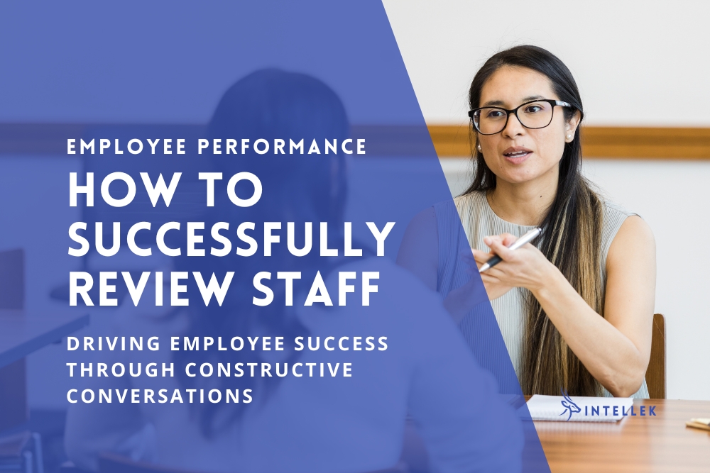 Employee Performance Reviews: How To Successfully Review Staff • Intellek