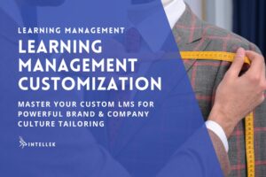 Custom LMS for Powerful Brand Customization