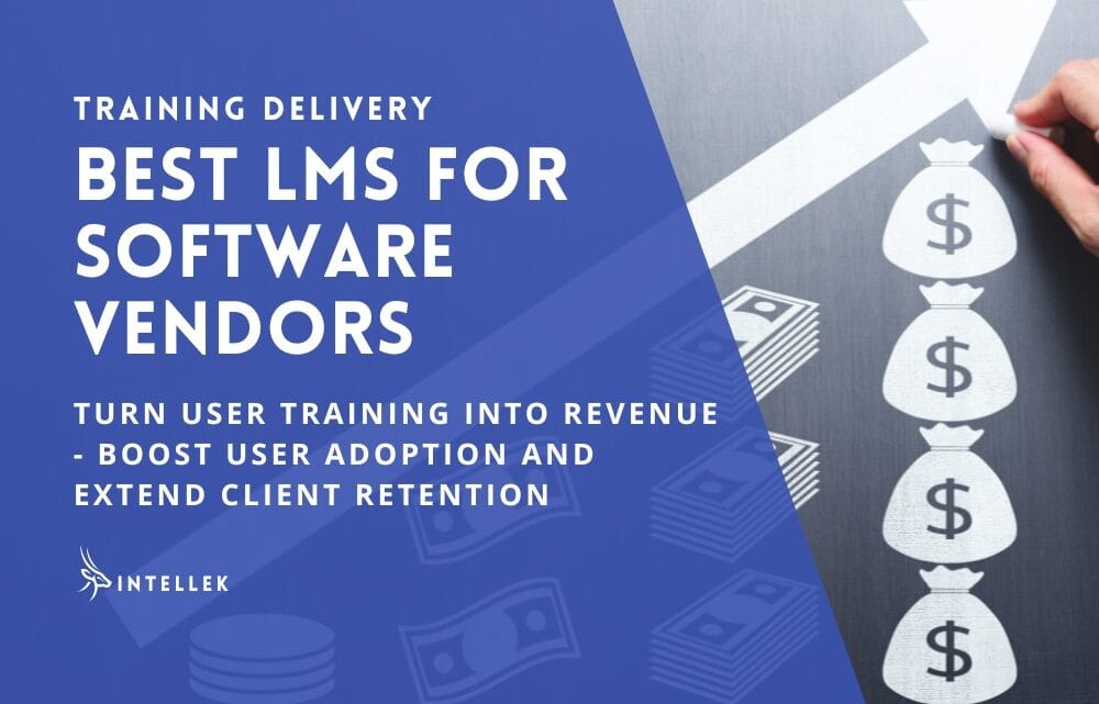 Best LMS for Software Vendors: Turn Training Into Revenue and Boost User Adoption