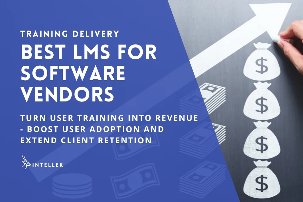 Best LMS for Software Vendors: Turn Training Into Revenue and Boost User Adoption