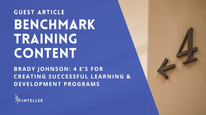 Benchmark Training Content: Brady's 4 E’s for Creating Successful Learning & Development Programs