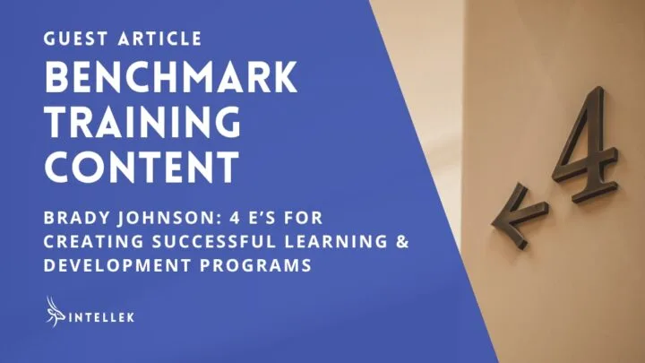 Benchmark Training Content: Brady's 4 E’s for Creating Successful Learning & Development Programs
