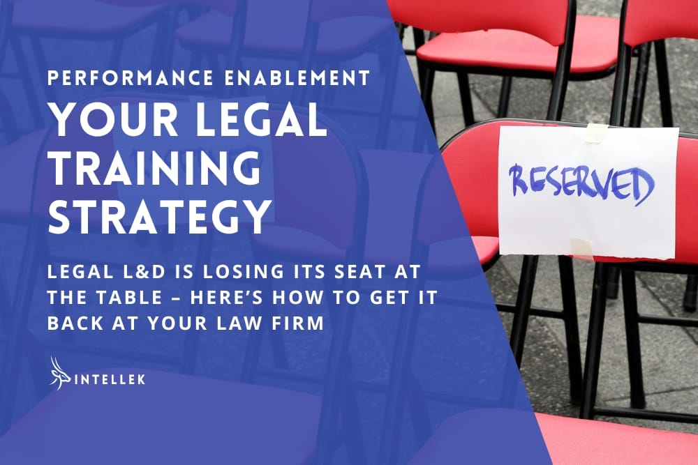 Legal Training Strategy: Performance Enablement in law firms